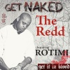 The Redd、Rotimi - Get Naked (Explicit)