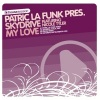 Patric La Funk Presents Skydrive、Copyright Control、patric la funk - My Love (Patric La Funk Remix)