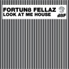 Fortun8 Fellaz、Danton Eeprom、Talpa Music - Look At Me House