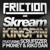 Scrufizzer、Riko Dan、Friction、Skream - Kingpin (Radio Edit)