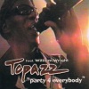 Topazz - Party 4 Everybody
