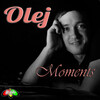 Olej、Oleg Mishtchichin - Moments