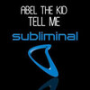 Abel The Kid - Tell Me (Vocal Mix)