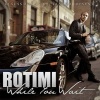 Rotimi - Intro