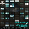 Thomas Penton、Jean Phillips、Mike Kelly《Late Night in the Main Room (Original Mix)》[MP3/LRC]