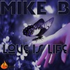 Mike B、Mihai Baluta - Love Is Life