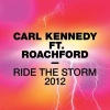 carl kennedy、Roachford - Ride The Storm (Charles VBV & Dalite Short Remix)