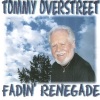 Tommy Overstreet《Fadin' Renegade》[MP3/LRC]