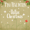 Tim Halperin - Dallas Christmas