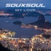 Souxsoul - My Love (M & M's Rio By Night Remix)