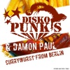 Disko Punks、Damon Paul - Currywurst from Berlin (Club Mix)