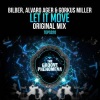 Bilber、Alvaro Ager、Gorkus Miller - Let It Move (Sunset Mix)