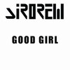 Sir Drew - Good Girl (Original Version)