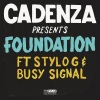 Busy Signal、Cadenza、Stylo G - Foundation