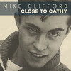 Mike Clifford - Close to Cathy