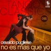 Osvaldo Pugliese - No es mas que yo