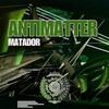 Antimatter - Matador (Jaws Underground, Micro Scan Remix)