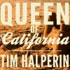 Tim Halperin - Queen of California (As Made Famous by John Mayer)