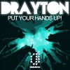 Drayton - Put Your Hands Up! (Radio Edit)