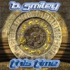 B. Smiley - This Time