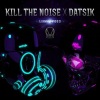 Datsik、Kill the Noise - Lightspeed