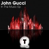 John Gucci - In the Music