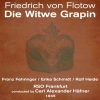 franz fehringer、Erika Schmidt《Friedrich von Flotow: Die Witwe Grapin》[MP3/LRC]