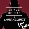 Style of Eye、Lars Allertz - Love Looks (Radio Edit)