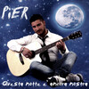 Pier - Quello Che Non Ho avuto Mai