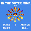 James Asher、Arthur Hull - In the Outer Mind