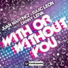 Juan Martinez、Danny Leiva - With or Without You (Radio Version)