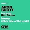 Aron Scott、Rico Caruso - Korea (Other Side Of The Word)(Club Mix)(feat. Rico Caruso)