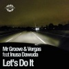 Vergas、Inusa Dawuda、Mike Delinquent Project、Mr. Groove《Let's Do It (Mike Delinquent Project Remix)》[MP3/LRC]