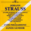 Győr Philharmonic Orchestra、János Sándor - An der schönen, blauen Donau, Op. 314: An der schönen, blauen Donau (the Beautiful Blue Danube), Waltz, Op. 314 (蓝色多瑙河)
