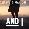 Mantu、Max Joni - And I