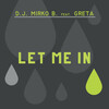 Greta、Mirko B. - Let Me In (Radio Main Version)