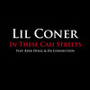 Da Connection、Lil Coner、Keek Dogg - In These Cali Streets (Feat. Keek Dogg & Da Connection)