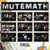 MUTEMATH - Typical (Josh Harris Remix Edit)