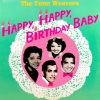 The Tune weavers《Happy, Happy Birthday Baby》[MP3/LRC]