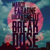 Luca Agnelli、Marco Faraone - Break Dose