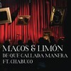 Magos & Limón、Chabuco、Magos、Limon - De Qué Callada Manera (En Vivo)