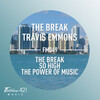 Friendless、Travis Emmons - The Break