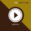 Frai - I Don't Care