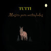 Tutti - Entrando