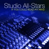 Studio Allstars《If You Could Read My Mind (Original mix)》[MP3/LRC]