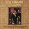 Peter, Paul & Mary《Babylon / Oh Sinner Man (Lifelines Live Version)》[MP3/LRC]