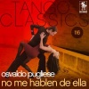 Osvaldo Pugliese - No me hablen de ella