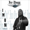 Ice Dogg《I'm On》[MP3/LRC]