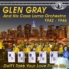 The Casa Loma Orchestra、Glen Gray - Sitting on a Third Rail
