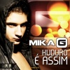 Mika G - Kuduro É Assim (Original Mix)